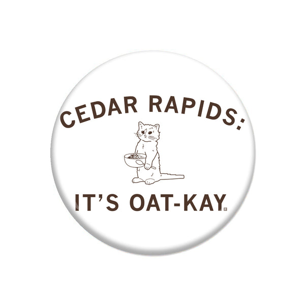 Cedar Rapids: Oat Kay Button