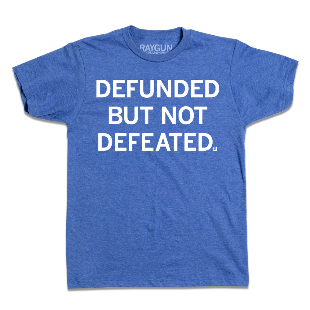 Defunded But Not Defeated