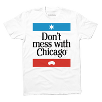 Don't Mess With Chicago