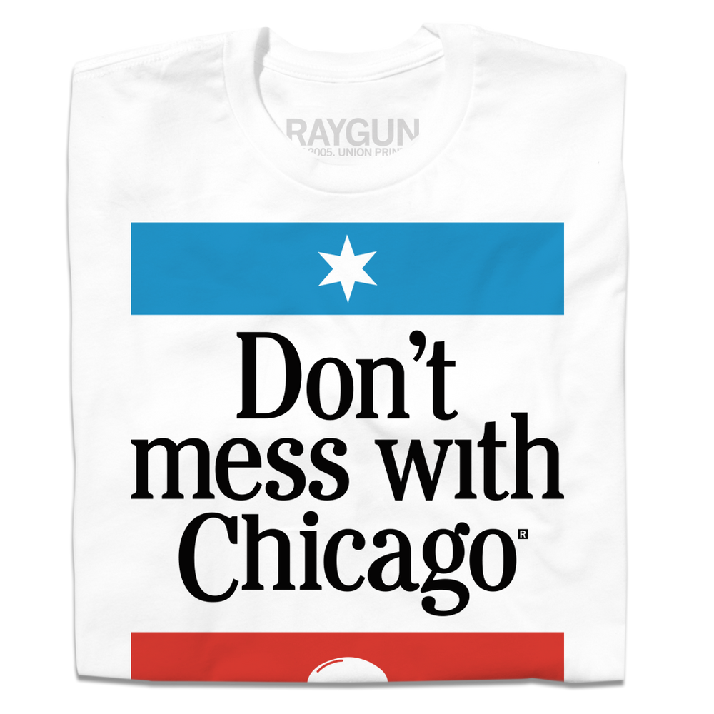 Don't Mess With Chicago