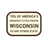 Wisconsin: Drunkest Cities Die-Cut Sticker