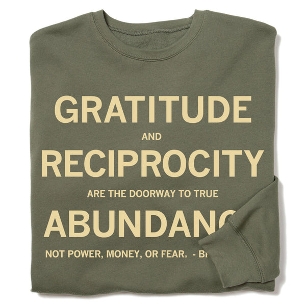 Gratitude and Reciprocity Brian Gibbs Quote Crew Sweatshirt – RAYGUN