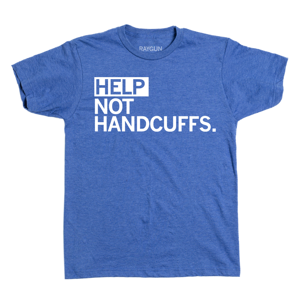 Help Not Handcuffs