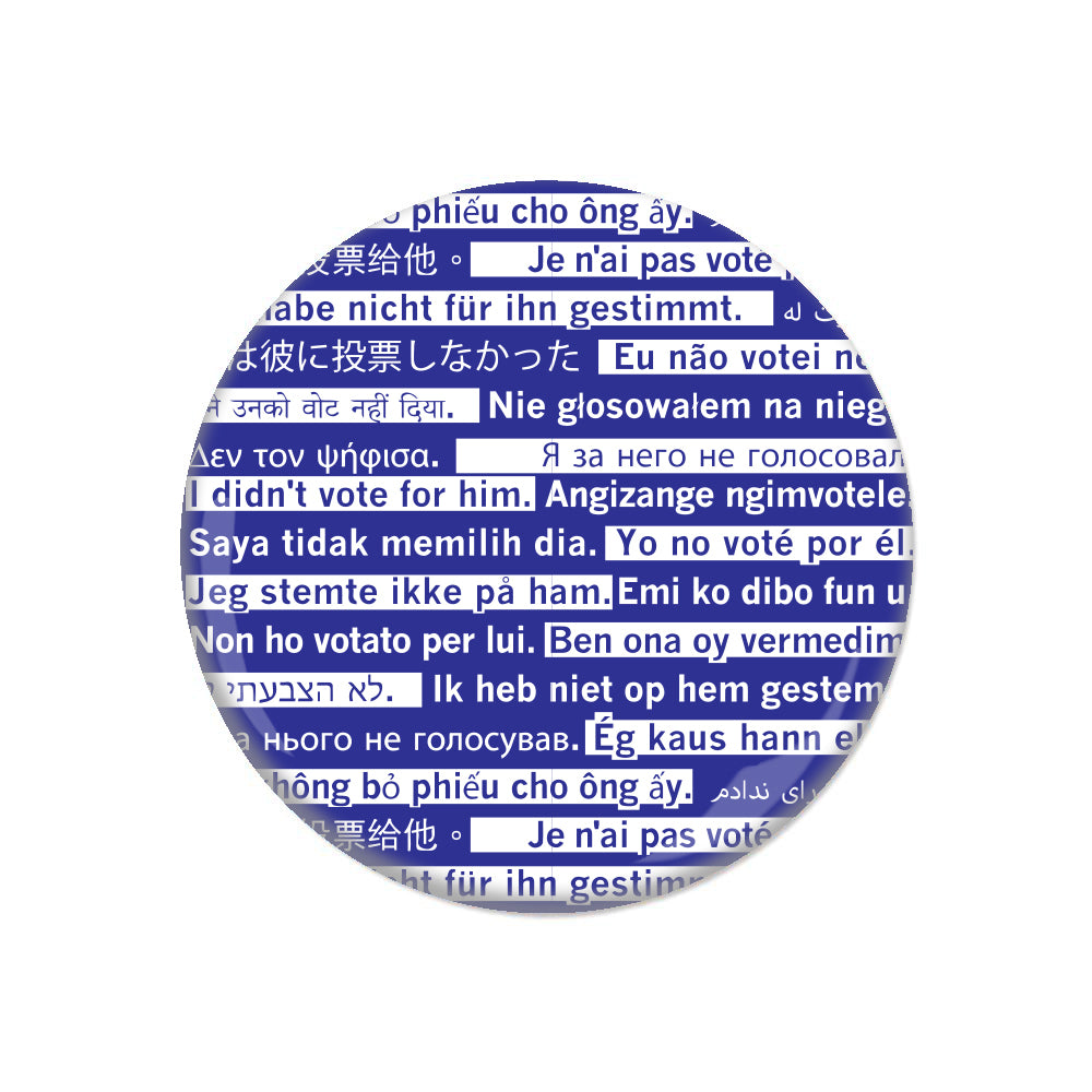 I Didn't Vote for Him Travel Edition Button