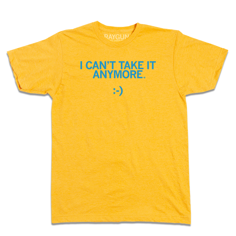 I Can't Take It Anymore