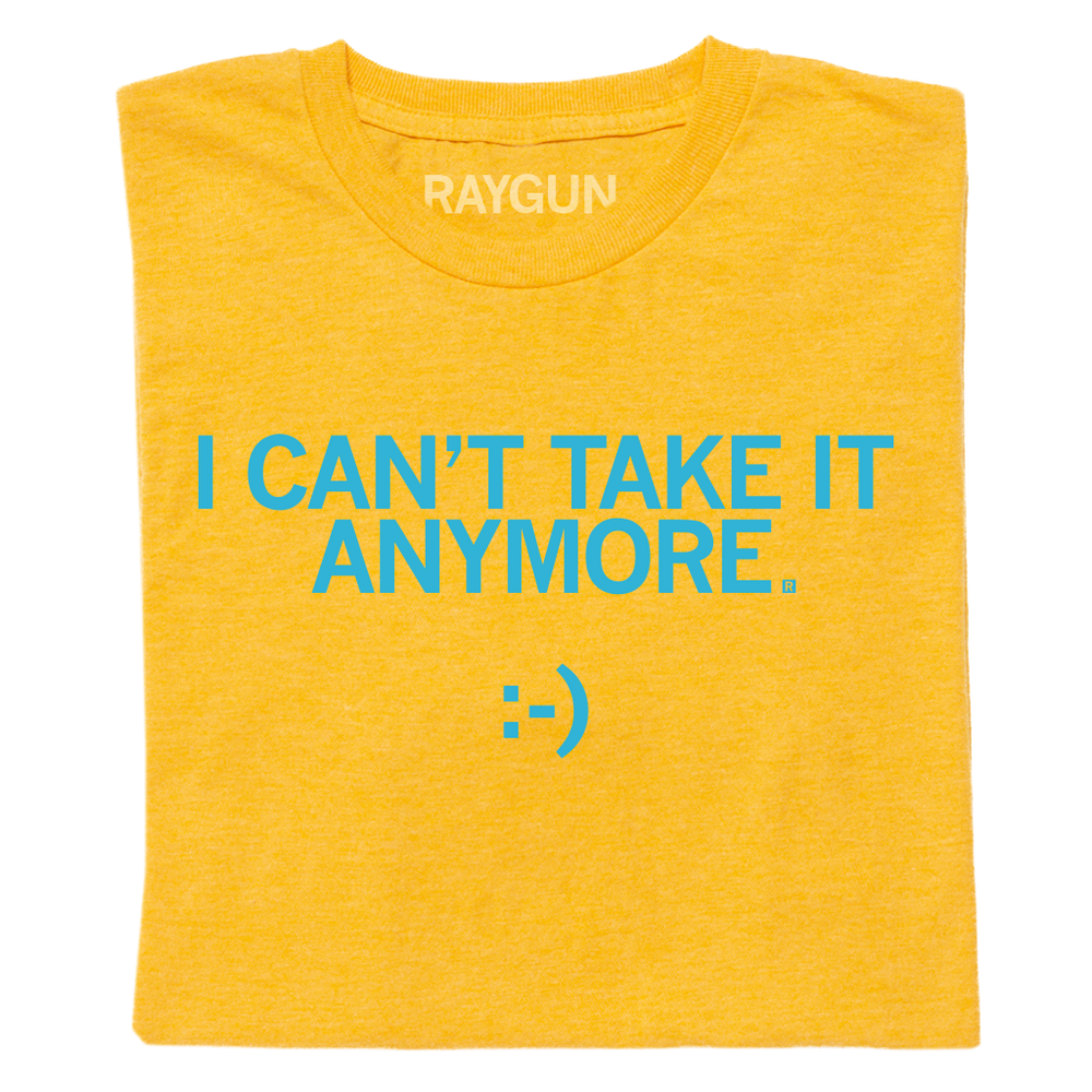 I Can't Take It Anymore