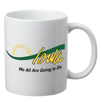 Iowa: We All Are Going to Die Mug