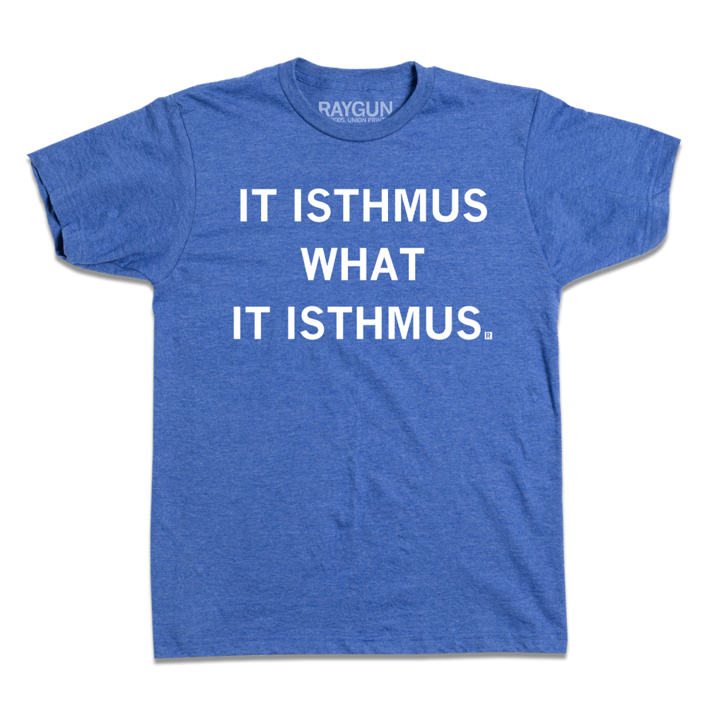 It Isthmus What It Isthmus