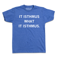 It Isthmus What It Isthmus