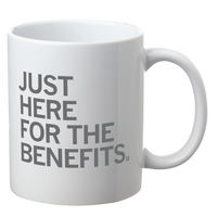Just Here For The Benefits Mug