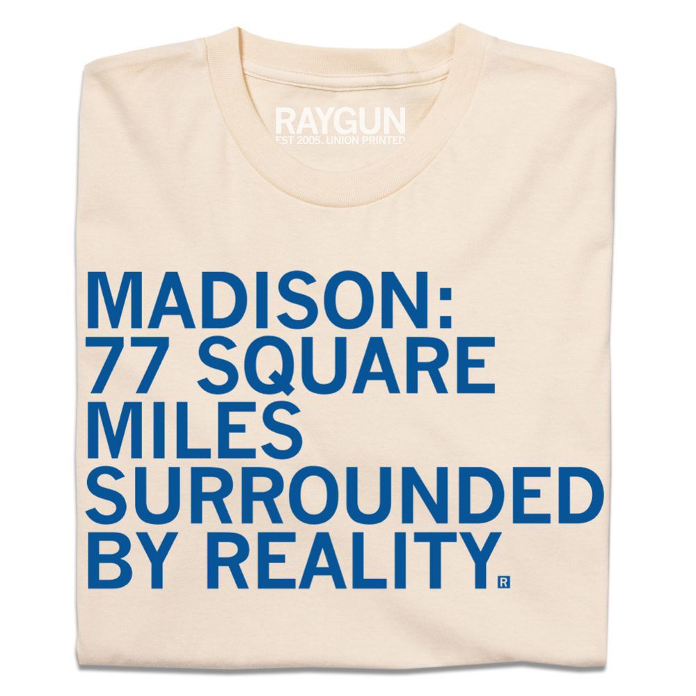 Madison: Surrounded By Reality