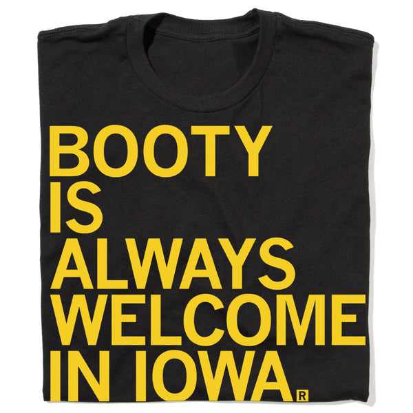Booty Is Always Welcome In Iowa