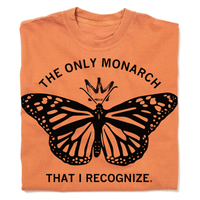 The Only Monarch That I Recognize Heavyweight