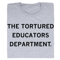 The Tortured Educators Dept