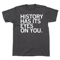 History Has Its Eye On You