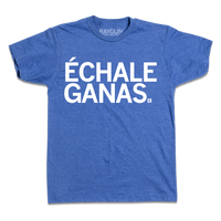 Echale Ganas