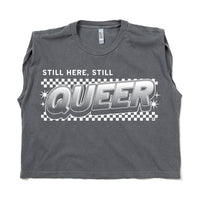Still Here Still Queer Muscle Crop Top