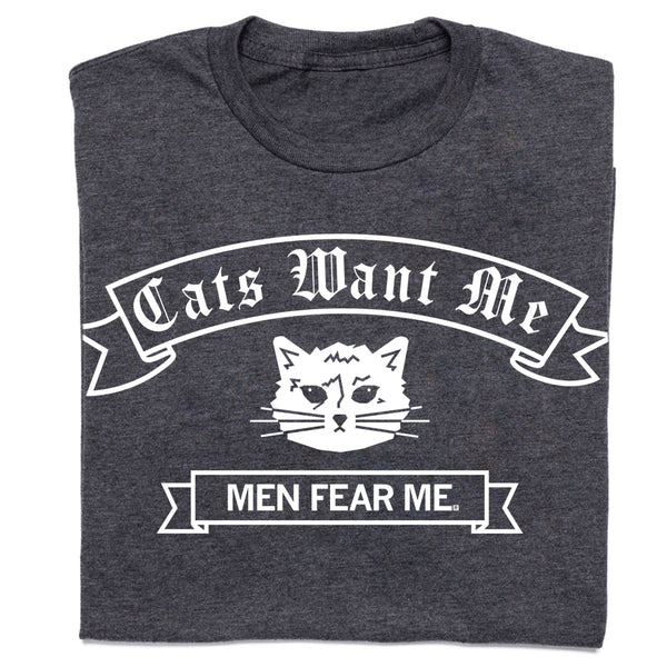 Cats Want Me Men Fear Me Charcoal
