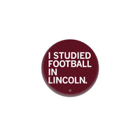 I Studied Football in Lincoln 1" Button