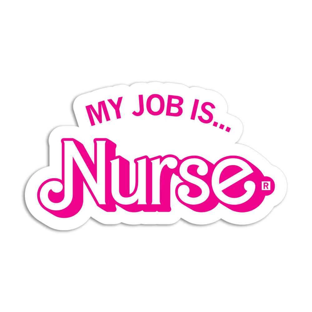 My Job Is Nurse Die-Cut Sticker