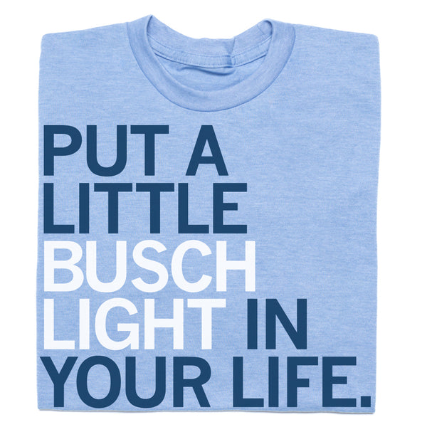 Busch Light In Your Life