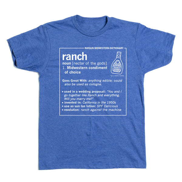 Ranch Definition T-Shirt RAYGUN Ranch Definition T-Shirt RAYGUN