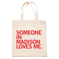 Someone Loves Me Madison Tote Bag