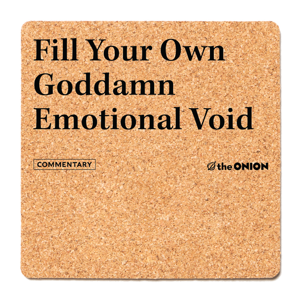 The Onion: Emotional Void Cork Coaster
