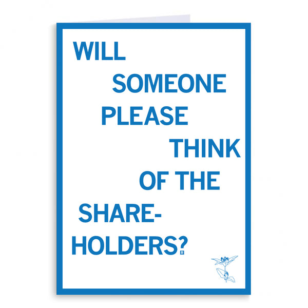 Think of the Shareholders Greeting Card