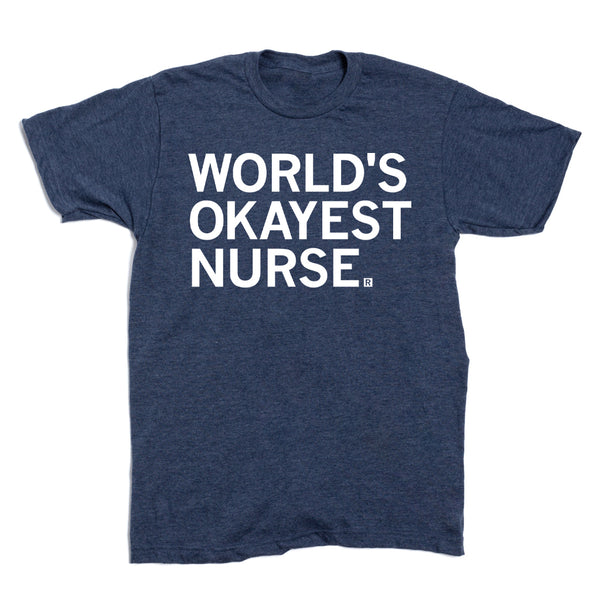World's Okayest Nurse T-Shirt World's Okayest Nurse T-Shirt