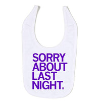 Sorry About Last Night Bib