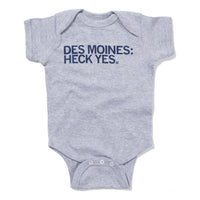 Des Moines: Heck Yes Onesie