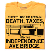 Three Things Are Certain: Death Taxes And The Independence Ave Bridge Bridges Cars Kansas City Midwest Black Gold Raygun T-Shirt Standard Unisex Snug