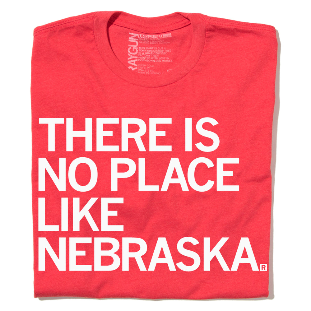 There Is No Place LIke Nebraska T-Shirt