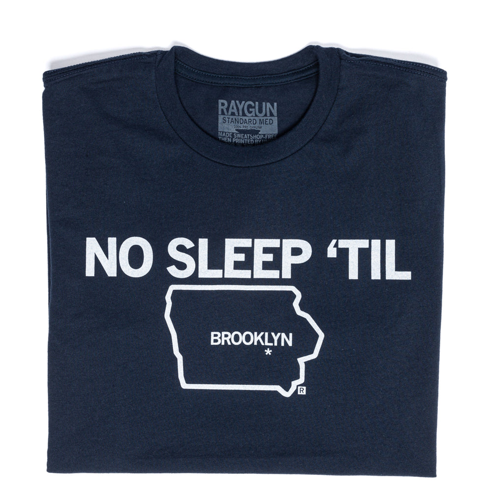 No Sleep Til Brooklyn Iowa Navy White Standard Unisex T-Shirt Raygun Snug