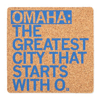 Omaha: Greatest City Starts With O Cork Coaster
