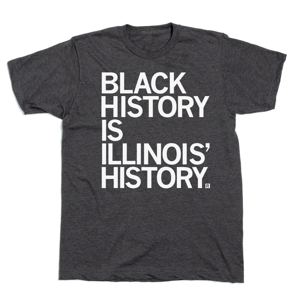 Black History is Illinois' History T-Shirt