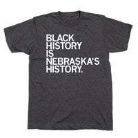 Black History Is Nebraska's History T-Shirt