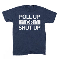 Poll Up T-Shirt