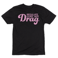 Regulate Guns Not Drag Shirt