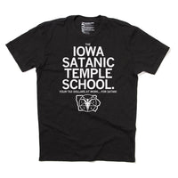 The Iowa Satanic Temple School. Your Tax Dollars At Work... For Satan! Schools Public University Education Black White State Des Moines Ames Cedar Rapids Raygun T-Shirt Standard Snug Unisex