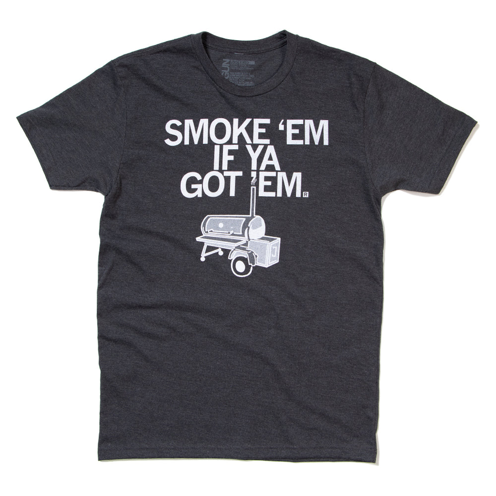 Smoke 'Em If Ya Got 'Em