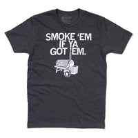Smoke 'Em If Ya Got 'Em