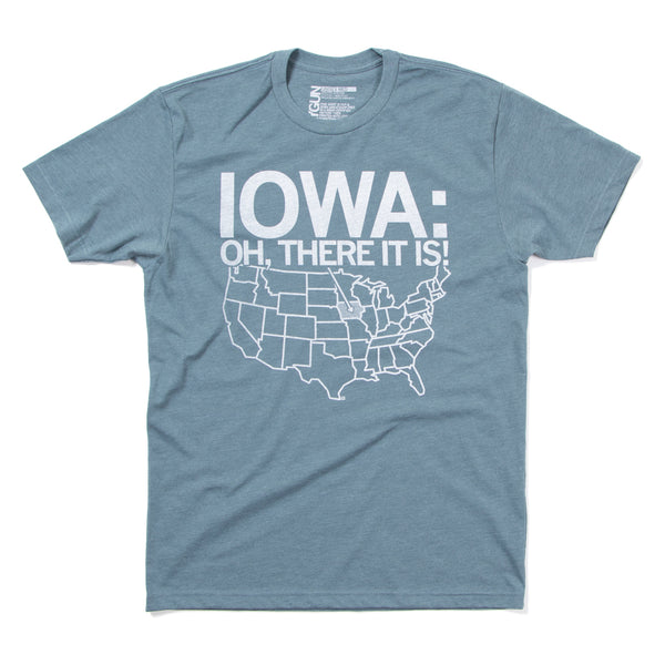 Iowa, Oh There It Is! T-Shirt – RAYGUN