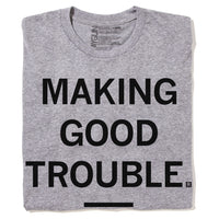 Making Good Trouble T-Shirt