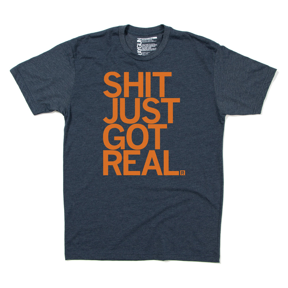 Shit just got real Navy Orange Raygun T-Shirt Standard Unisex Snug