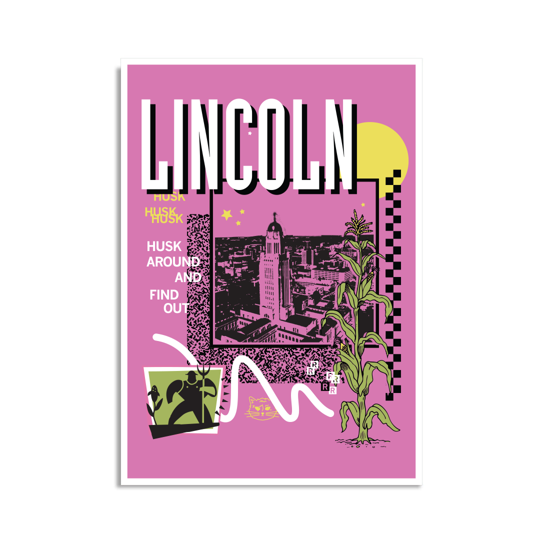 A pink postcard with a white border in a retro 90's style with a black print image of the Nebraska Capitol in Lincoln. White text  across the tops says, "Lincoln" with more text to the left that reads, "Husk Around And Find Out." There's also a yellow sun in a corner, white squiggles, green corn, and other colorful accents.