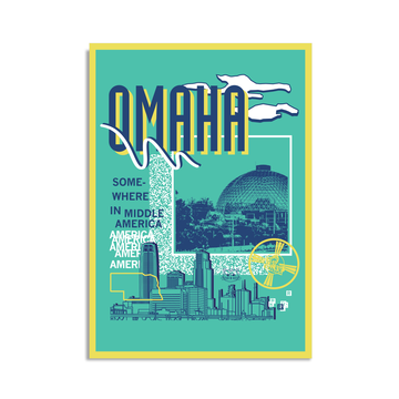 A teal postcard with a yellow border in a retro 90's style with a navy print image of the Omaha Zoo dome to the right and Omaha skyline at the bottom. Navy text  across the tops says, "Omaha" with more text to the left that says, "Somewhere In Middle America." There's also a yellow outline of Nebraska, white clouds, a small navy cat face, and other colorful accents.