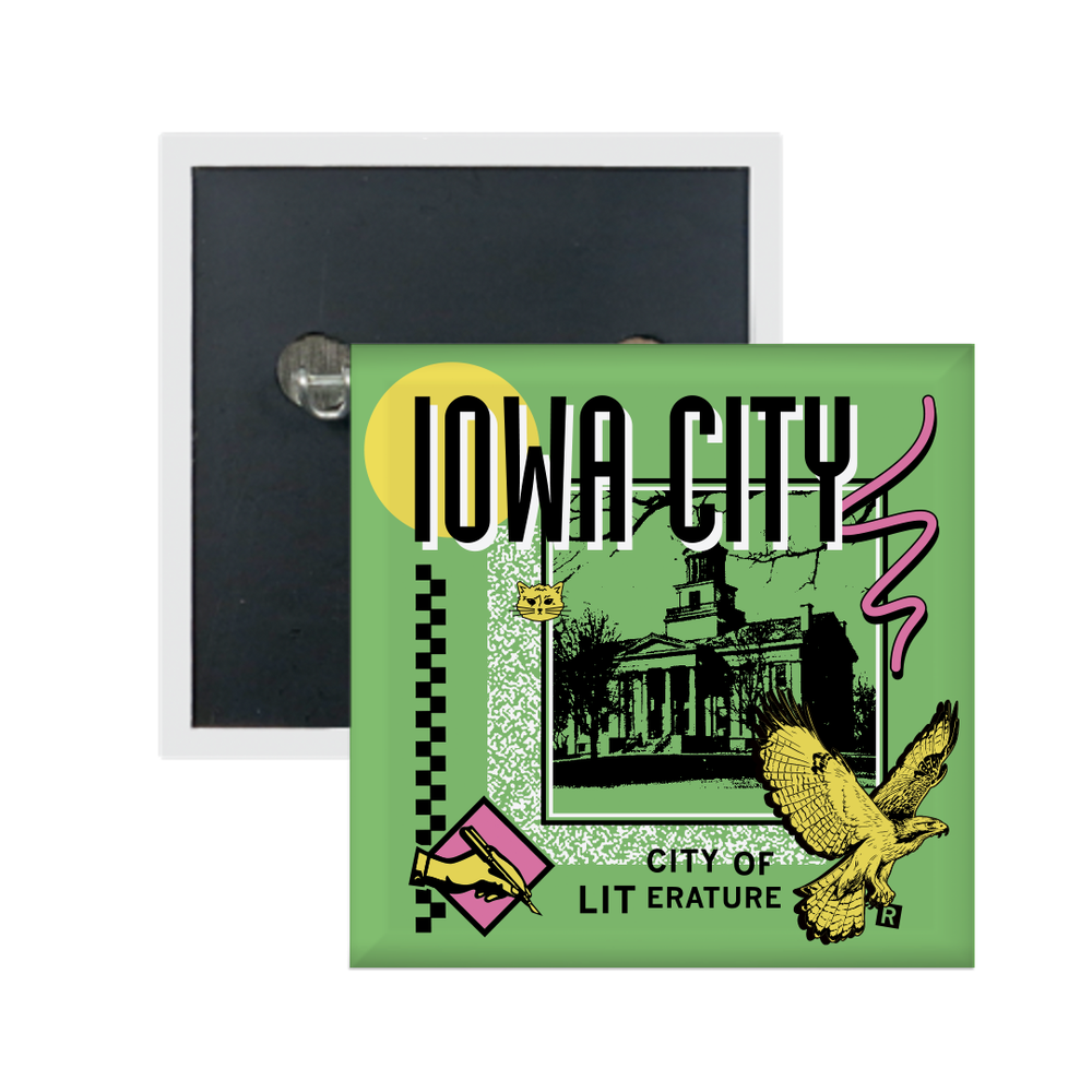 A green square metal button in a retro 90's style with a black print image of the old Iowa Capitol building in Iowa City. Black text  across the tops says, "Iowa City" with more below that reads, "City of LITerature." There's also a pink squiggle, yellow hawk, yellow cat face, and more colorful accent doodles.