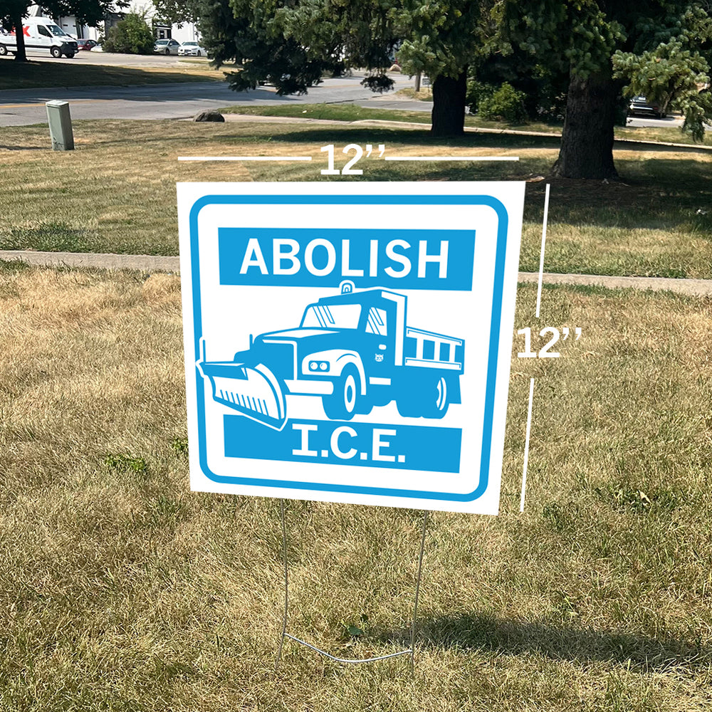 Abolish ICE Salt Truck Yard Sign